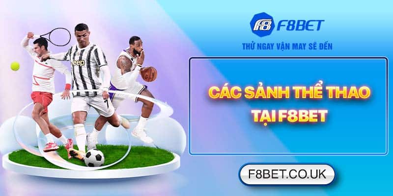 Các sảnh thể thao tại F8bet