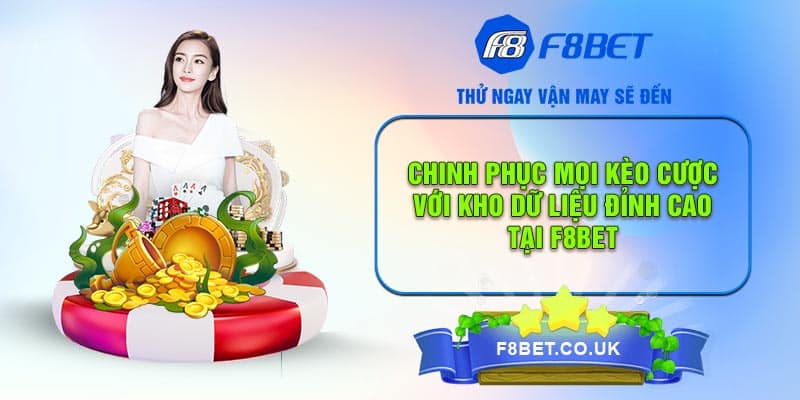 Cùng F8BET bứt phá giới hạn với nhiều “vũ khí bí mật”