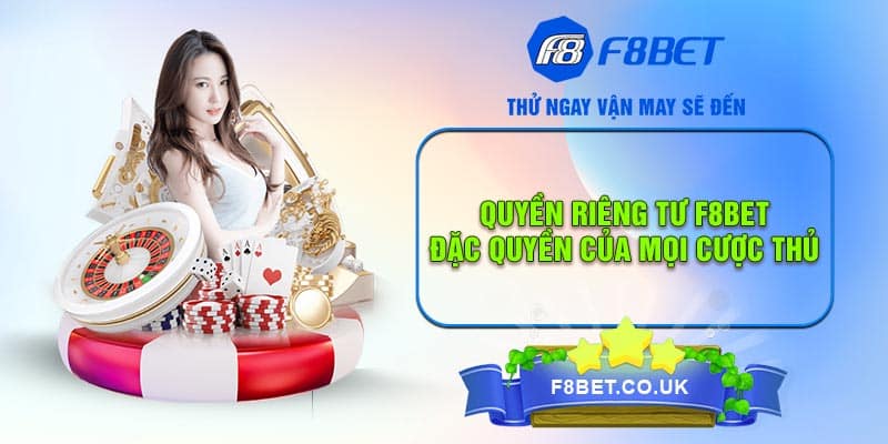 Chia sẻ chính sách quyền riêng tư F8BET